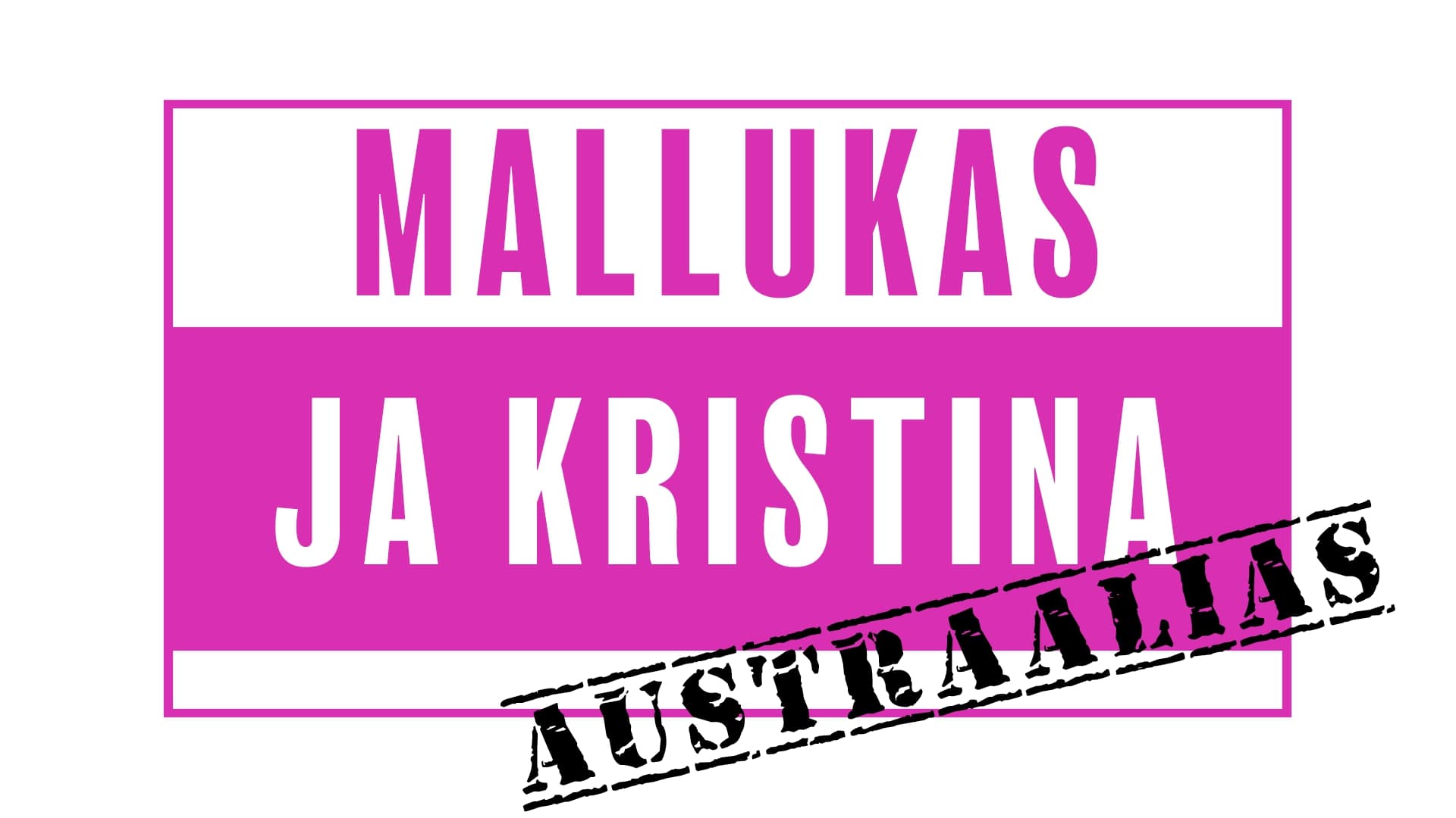 Mallu ja Kristina Austraalias